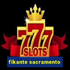 fikante sacramento